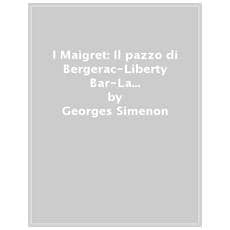 Adelphi Georges Simenon I Maigret Il Pazzo Di Bergerac Liberty Bar La Chiusa N 1 Maigret I Sotteranei Del Majestic 4 Eprice