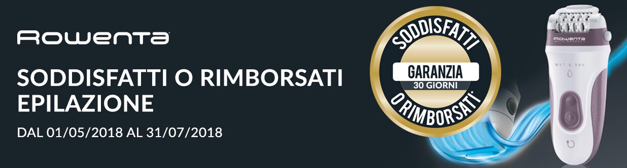 Rowenta soddisfatti o rimborsati epilazione