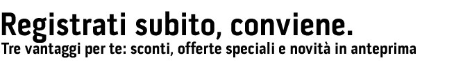 Registrati subito, conviene