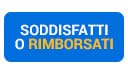 Soddisfatti o rimborsati