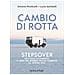 Simone Monticelli - Cambio di rotta. Stepsover. Dall'Italia all'America: il giro del mondo che ha cambiato la nostra vita - Foto miniatura 1