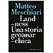Matteo Meschiari - Landness. Una Storia Geoanarchica - Foto miniatura 1