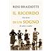 Rosi Braidotti - Il ricordo di un sogno. Una storia di radici e confini - Foto miniatura 1