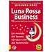 Miranda Gray - Luna Rossa per la tua professione. Donne al lavoro: consapevolezza, organizzazione, creatività senza stress - Foto miniatura 1