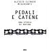 Alessio Clinker Mischianti - Pedali E Catene. Una Storia Di Doping - Foto miniatura 1