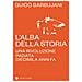 Guido Barbujani - L'alba della storia. Una rivoluzione iniziata diecimila anni fa - Foto miniatura 1