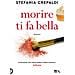 Stefania Crepaldi - Morire ti fa bella - Foto miniatura 1