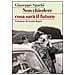 Giuseppe Sgarbi - Non chiedere cosa sarà il futuro - Foto miniatura 1