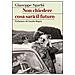 Giuseppe Sgarbi - Non chiedere cosa sarà il futuro - Foto miniatura 2