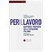 Per il lavoro. Rapporto-proposta sulla situazione italiana - Foto miniatura 1