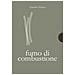 Antonio Ferrara - Fumo Di Combustione - Foto miniatura 1
