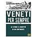 Federico Moro - Veneti per sempre. Le storie e l'identità di un continente - Foto miniatura 1