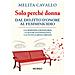 Melita Cavallo - Solo Perché Donna. Dal Delitto D'onore Al Femminicidio - Foto miniatura 1