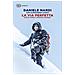 Daniele Nardi - La Via Perfetta. Nanga Parbat: Sperone Mummery - Foto miniatura 2