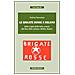 Andrea Saccoman - Le Brigate Rosse a Milano. Dalle origini della lotta armata alla fine della colonna «Walter Alasia» - Foto miniatura 1