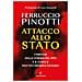 Ferruccio Pinotti - Attacco Allo Stato. I Misteri Delle Stragi Del 1993 E Il Codice Matteo Messina Denaro - Foto miniatura 1