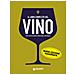 Vino. Il Libro Completo. Nuova Ediz. - Foto miniatura 1