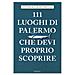 Antonio Speciale - 111 luoghi di Palermo che devi proprio scoprire - Foto miniatura 1