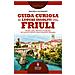 Angelo Floramo - Guida curiosa ai luoghi insoliti del Friuli. Storia, arte, natura e folklore: un viaggio inedito nella bellezza friulana - Foto miniatura 1