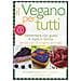 Giuseppe Cocca - Il vegano per tutti. Alimentarsi con gusto e stare in forma senza cibi di origine animale - Foto miniatura 1
