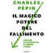 Charles Pépin - Il Magico Potere Del Fallimento. Perché La Sconfitta Ci Rende Liberi - Foto miniatura 1