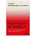 Carlo Invernizzi Accetti - Vent'anni Di Rabbia. Come Il Risentimento Ha Preso Il Posto Della Politica - Foto miniatura 1