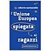 Roberto Santaniello - L'unione Europea Spiegata Ai Ragazzi - Foto miniatura 1