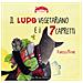 Francesca Pirrone - Il Lupo Vegetariano E I 7 Capretti. Ediz. A Colori - Foto miniatura 1