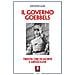 Giovanni Mari - Il Governo Goebbels. Trenta Ore Di Morte E Menzogne - Foto miniatura 1