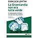 Gianluca Lentini - La Groenlandia Non Era Tutta Verde. Il Cambiamento Climatico E Le Decisioni Da Prendere - Foto miniatura 1