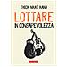 Thich Nhat Hanh - Lottare in consapevolezza - Foto miniatura 1