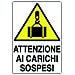 Cartello 'attenzione Ai Carichi Sospesi' - Cm 35 X 50 - Foto miniatura 1
