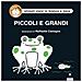 Raffaella Castagna - Piccoli E Grandi. Ediz. Illustrata - Foto miniatura 1
