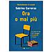 Sabrina Carreras - Ora O Mai Più. Riprendiamoci La Scuola. Le Storie Di Chi Ha Il Coraggio Di Costruire Il Futuro. - Foto miniatura 1