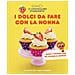 Giovanna Camozzi - I Dolci Da Fare Con La Nonna. 100 Ricette Per Stupire I Bambini - Foto miniatura 1