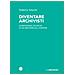 Federico Valacchi - Diventare Archivisti. Competenze Tecniche Di Un Mestiere Di Confine - Foto miniatura 1
