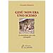 Giuseppe Morotti - Gesù Non Era Uno Scemo. La Nonviolenza, Una Scelta Inderogabile - Foto miniatura 1