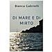 Bianca Gabrielli - Di Mare E Di Mirto - Foto miniatura 1