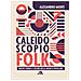 Alessandro Monti - Caleidoscopio Folk. Nuove Forme E Colori Della Musica Popolare - Foto miniatura 1