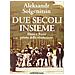 Aleksandr Solzenicyn - Due secoli insieme. Vol. 1: Ebrei e russi prima della rivoluzione - Foto miniatura 1