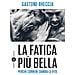 Gastone Breccia - La Fatica Più Bella. Perché Correre Cambia La Vita - Foto miniatura 1