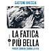 Gastone Breccia - La Fatica Più Bella. Perché Correre Cambia La Vita - Foto miniatura 2