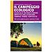 Massimo Acanfora - Il campeggio ecologico. Guida alle vacanze a basso impatto e nella natura. Camper, tenda, yurta & co. 300 e più accoglienze green e spartane in Italia - Foto miniatura 1