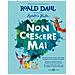 Roald Dahl - Non Crescere Mai. Ediz. Illustrata - Foto miniatura 2