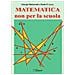 Giorgio Balzarotti - Matematica non per la scuola - Foto miniatura 2