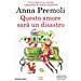 Anna Premoli - Questo amore sarà un disastro - Foto miniatura 1