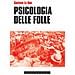 Gustave Le Bon - Psicologia delle folle - Foto miniatura 1