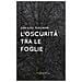 Gian Luca Guillaume - L'oscurità tra le foglie - Foto miniatura 1