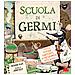 Kelly Platt - Scuola di germi. Tutto su virus, batteri ed epidemie della storia - Foto miniatura 1