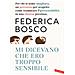 Federica Bosco - Mi Dicevano Che Ero Troppo Sensibile. Per Chi Si Sente Sbagliato, Un Percorso Per Scoprire Come Tramutare L'ipersensibilità In Una Risorsa Preziosa. Nuova Ediz. - Foto miniatura 2
